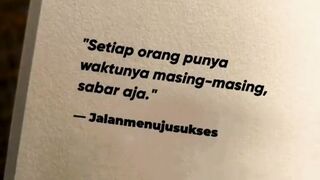 Tenang waktumu pasti akan ada nantinya
