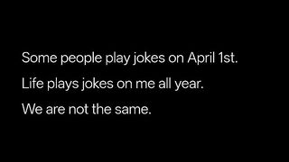 April Fools? Try "Life Fools" 365 Days a Year ????‍♂️????