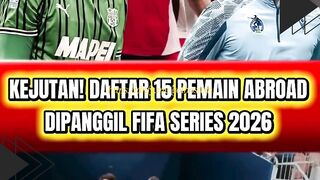 ???? KEJUTAN! DAFTAR 15 PEMAIN ABROAD DIPANGGIL FIFA SERIES 2026