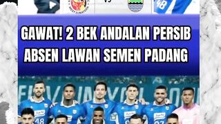 GAWAT! 2 PEMAIN BEK ANDALAN PERSIB LAWAN SEMEN PADANG