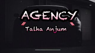 Agency | Talha Anjum