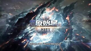 Swallowed Star Eps 218