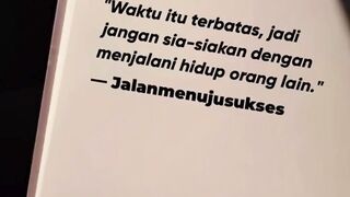 waktumu terbatas, jadi jangan sia sia dengan menjalani hidup orang lain