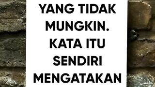 katakan pada dirimu tidak ada yang tidak mungkin