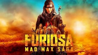 Furiosa- A Mad Max Saga (2024)