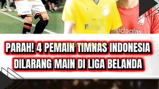 PARAH! 4 Pemain Timnas Indonesia Dilarang Main di Liga Belanda ????????