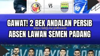GAWAT! 2 Bek Andalan Persib Absen Lawan Semen Padang