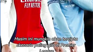 Skenario Tergila Perebutan Juara EPL: Arsenal vs Man City!