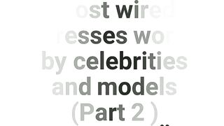 amazing wonderful Most wired dresses worn by celebrities and models Part 2