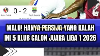 ???? MALU! HANYA PERSIJA YANG KALAH, INI 5 KLUB CALON JUARA LIGA 1 2026 ????