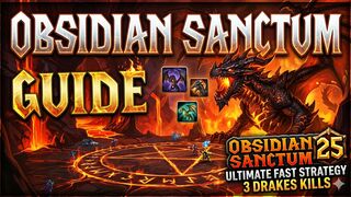 Obsidian Sanctum Fast Guide: Sartharion Mechanics & Positioning