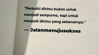 Perbaiki dirimu bukan buat jadi sempurna, tapi untuk jadi dirimu sebenarnya