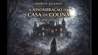 Resumo do capítulo 01 do livro - A assombração da casa da colina