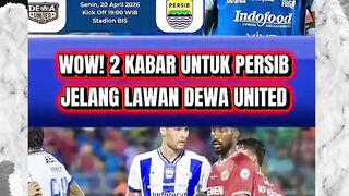 PERSIB GANAS! WALAU 1 PEMAIN ABSEN, 2 PEMAIN SIAP TAMPIL KALAHKAN DEWA UNITED DI PEKAN KE 28