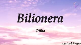 Bilionera Otilia Lyrical Video Tiktok Famous 2023