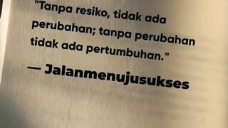 tanpa mengambil resiko, tidak akan ada perubahan