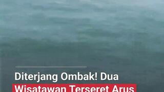 Diterjang ombak, dua wisatawan terseret arus di Pantai Sundak.