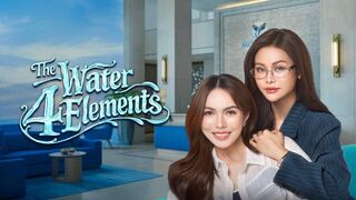 4 Elements The Water (2026) Episode 6 Eng Sub