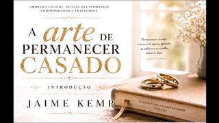 Resumo do capítulo introdução do livro - A arte de permanecer casado
