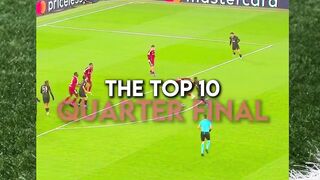 Top 10 Quarter Final Goals of UCL 2026