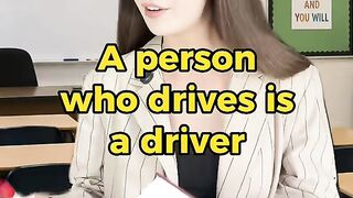 A person who drives is a driver