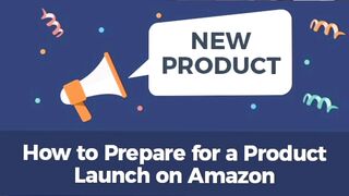 How To Prepare For A Product Launch for amazon course 4