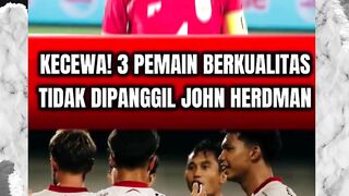 SANGAT DISAYANGKAN! 3 PEMAIN BERKUALITAS DI BRI SUPER LEAGUE TIDAK DIPANGGIL JOHN HERDMAN