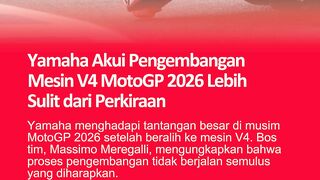 Yamaha Akui Pengembangan Mesin V4 MotoGP 2026 Lebih Sulit dari Perkiraan