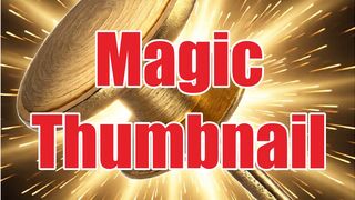 Magic Thumbnail