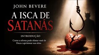 Resumo do capítulo introdução do livro - A isca de Satanás