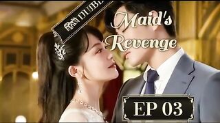 Maid's Revenge EP 03 Hindi Dubbed