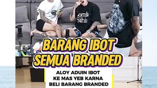 ALOY ADUIN IBOT KE YEB KARENA BELI BARANH BRANDED