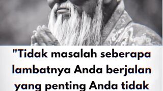 Gak masalah seberapa pelan kamu melangkah, yang penting jangan pernah berhenti