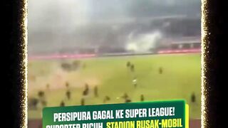 SUPORTER RICUH  USAI PERSIPURA GAGAL KE SUPER LEAGUE