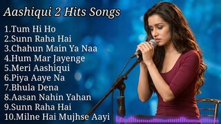 Top 10 Latest Hindi Songs Aashiqui