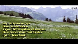The song Dil Pardesi Ho Gaya" from the movie Kachche Dhaage