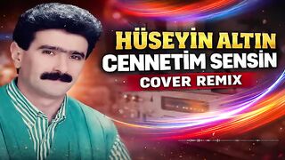 Hüseyin Altın - Cennetim Sensin (Cover Remix)