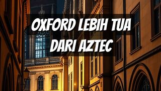 Kejutan Sejarah Universitas Oxford!