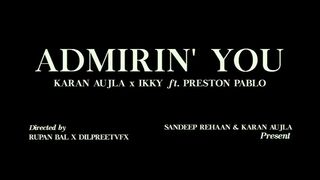 Admirin__You__Official_Video__Karan_Aujla___Ikky___Making_Memories___Latest_Punjabi_Songs_