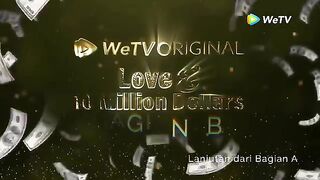 Love and 10 Milion Dollars Episode 1B