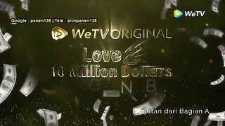 Love and 10 Milion Dollars Episode 4B