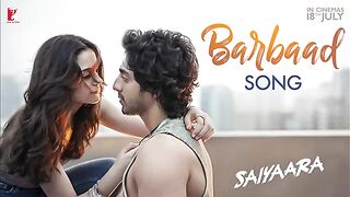 Barbad song saiyaara movie
