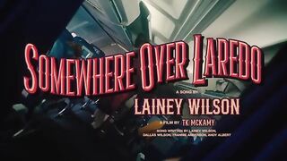 Lainey Wilson song somewhere over laredo
