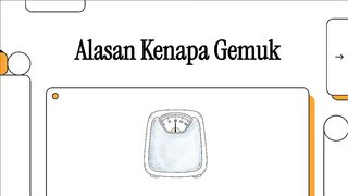 Alasan kenapa kamu GEMUK?