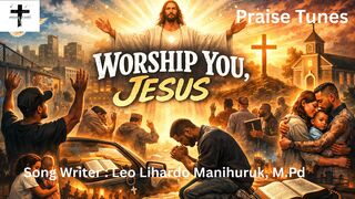 Worship You, Jesus
