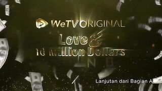 Love amp 10 Milion Dollars Episode 7B