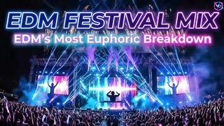 EDM FESTIVAL MIX - EDM's Most Euphoric Breakdown