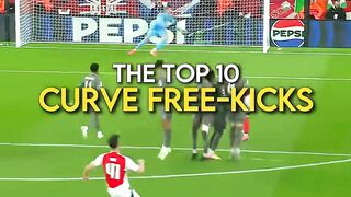 THE TOP 10 CURVE FREE-KICKS