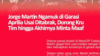 JORGE MARTIN MINTA MAAF USAI NGAMUK DI GARASI APRILIA!