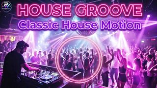 CLASSIC HOUSE MIX - Classic House Motion